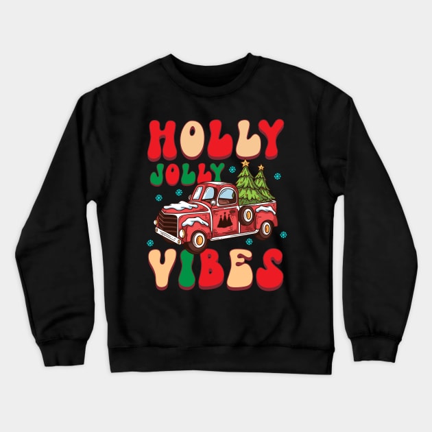 holly jolly Vibes Crewneck Sweatshirt by MZeeDesigns